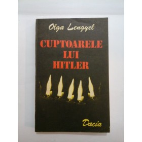   CUPTOARELE  LUI  HITLER  --  Olga  Lengyel